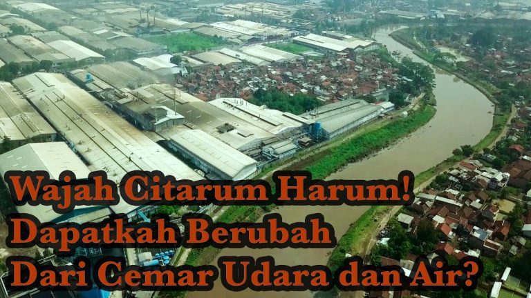 Rusaknya Sungai Citarum!